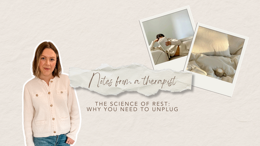 Notes From A Therapist: The Science of Rest