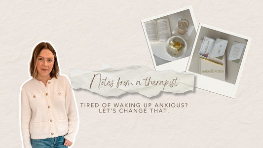 Notes from a Therapist Morning Routine to reduce stress and anxiety